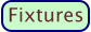 Fixtures