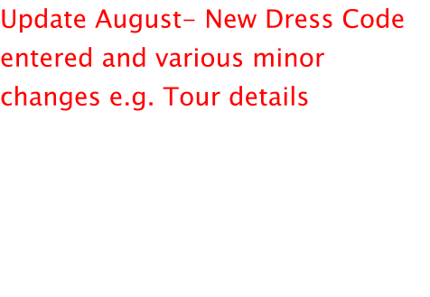 Update August- New Dress Code entered and various minor changes e.g. Tour details